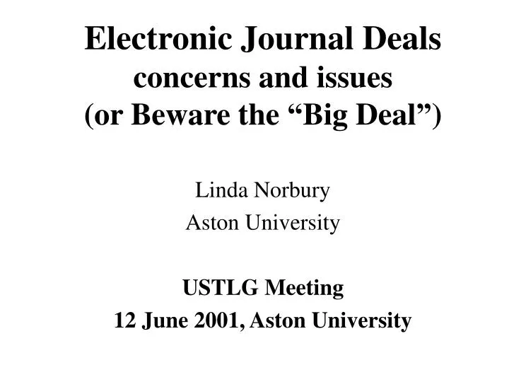 electronic journal deals concerns and issues or beware the big deal