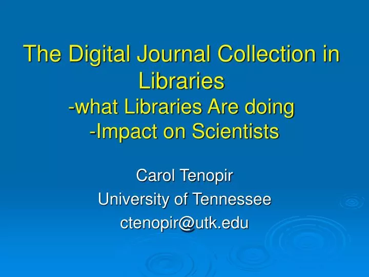 the digital journal collection in libraries what libraries are doing impact on scientists