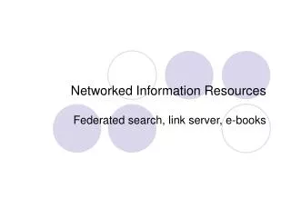 Networked Information Resources