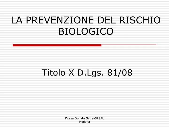la prevenzione del rischio biologico titolo x d lgs 81 08