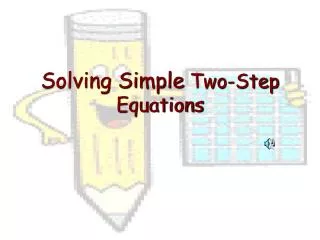 Solving Simple Two-Step Equations