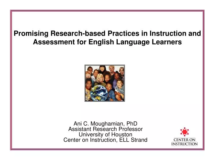 promising research based practices in instruction and assessment for english language learners