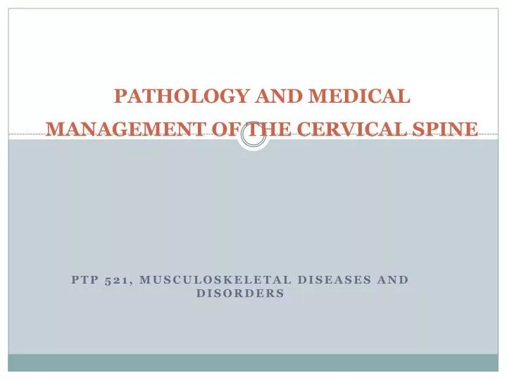 pathology and medical management of the cervical spine