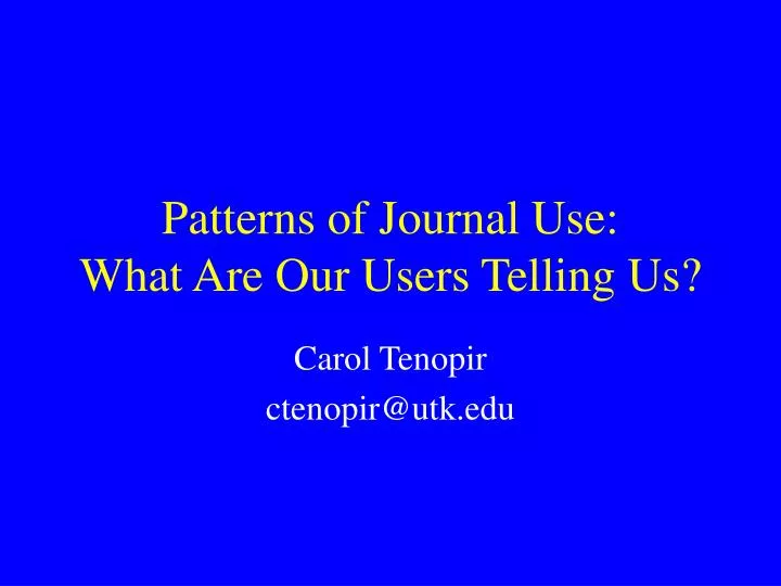 patterns of journal use what are our users telling us