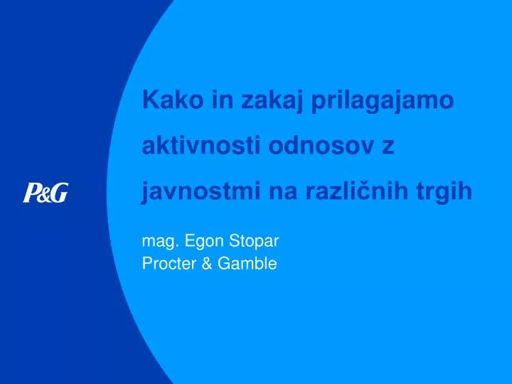 kako in zakaj prilagajamo aktivnosti odnosov z javnostmi na razli nih trgih