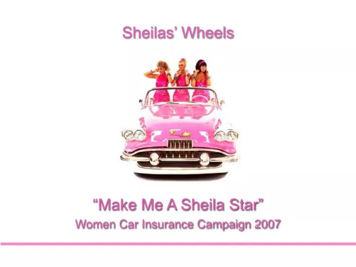 make me a sheila star women car insurance campaign 2007