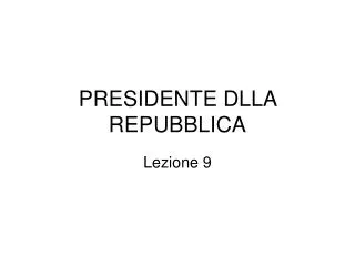 presidente dlla repubblica