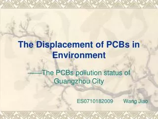 The Displacement of PCBs in Environment