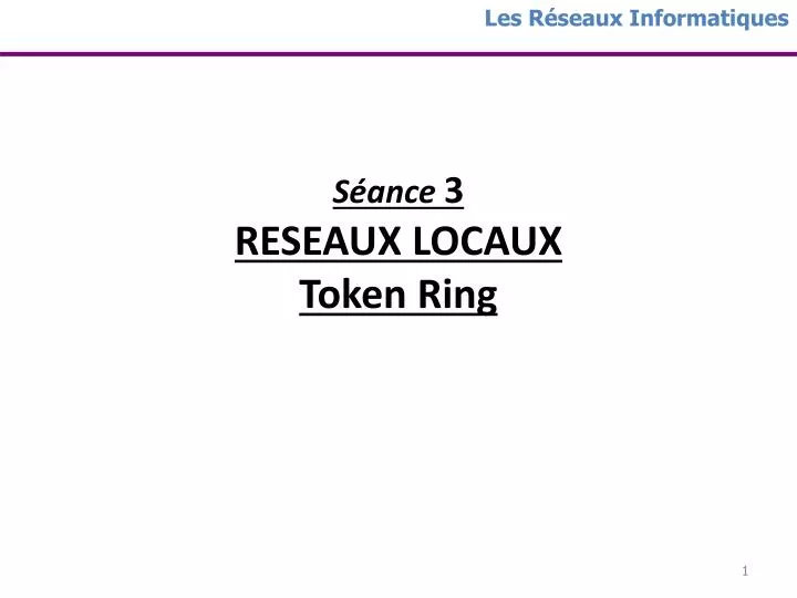 s ance 3 reseaux locaux token ring