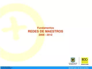 Fundamentos REDES DE MAESTROS 2008 - 2012