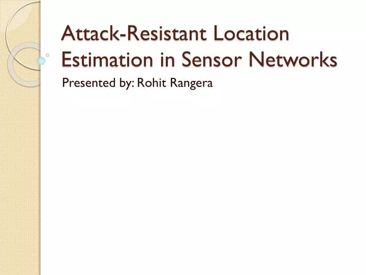 attack resistant location estimation in sensor networks