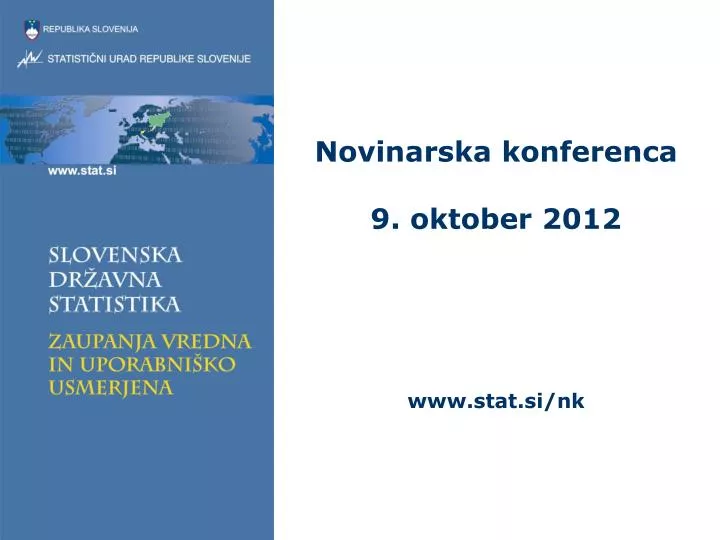 novinarska konferenca 9 oktober 2012 www stat si nk