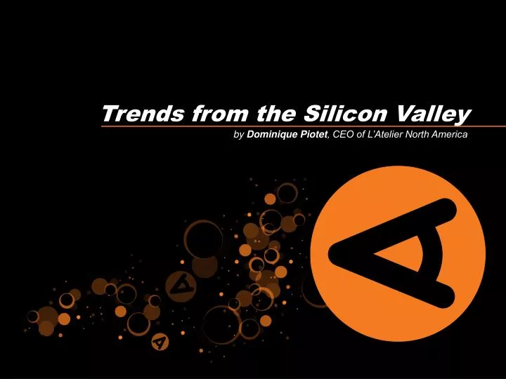 trends from the silicon valley
