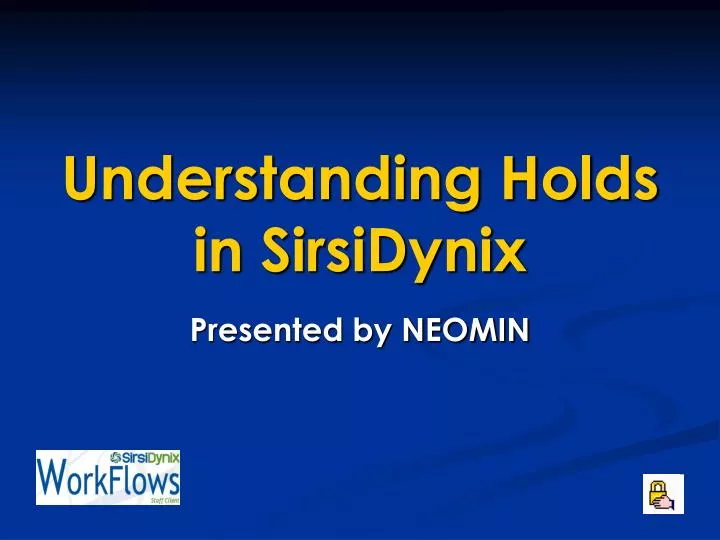 understanding holds in sirsidynix