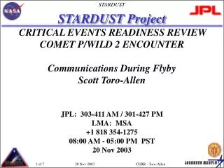 STARDUST Project CRITICAL EVENTS READINESS REVIEW COMET P/WILD 2 ENCOUNTER