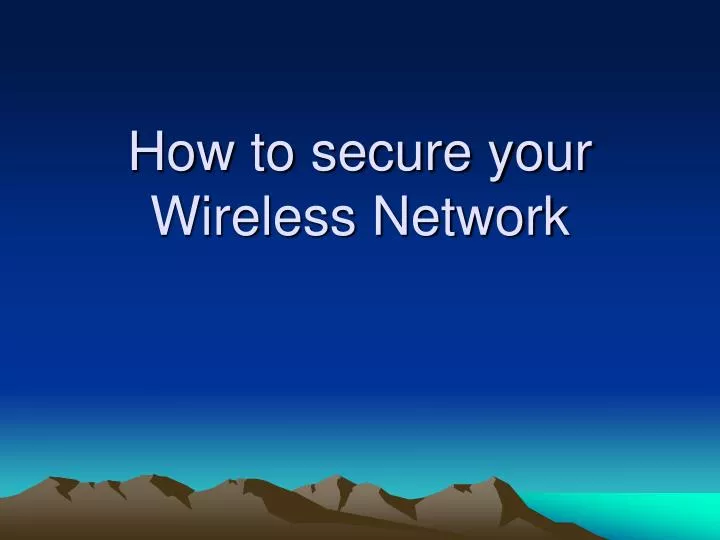 how to secure your wireless network