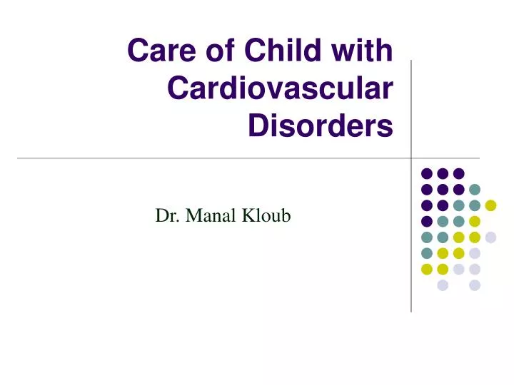 care of child with cardiovascular disorders
