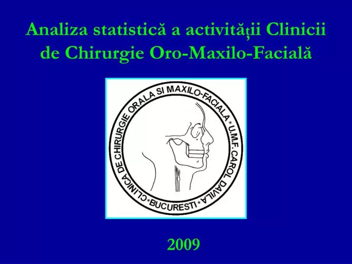 analiza statistic a activit ii clinicii de chirurgie oro maxilo facial