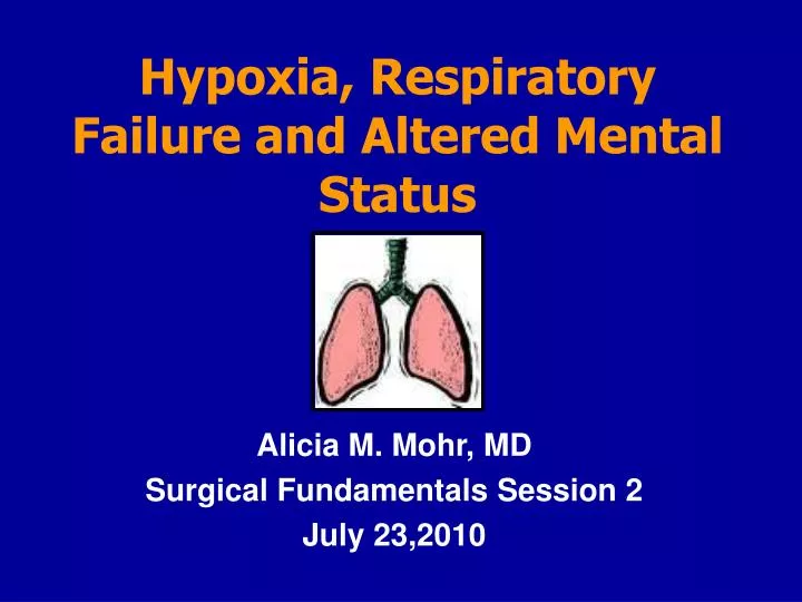 hypoxia respiratory failure and altered mental status