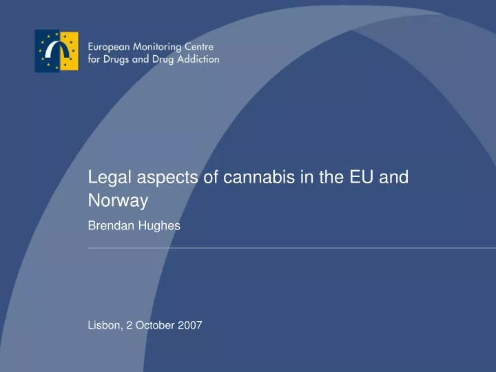 legal aspects of cannabis in the eu and norway brendan hughes