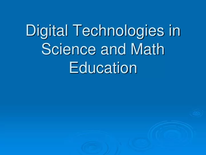digital technologies in science and math education