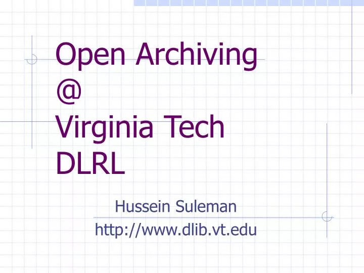 open archiving @ virginia tech dlrl