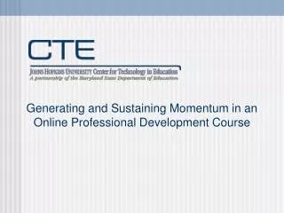 Generating and Sustaining Momentum in an Online Professional Development Course