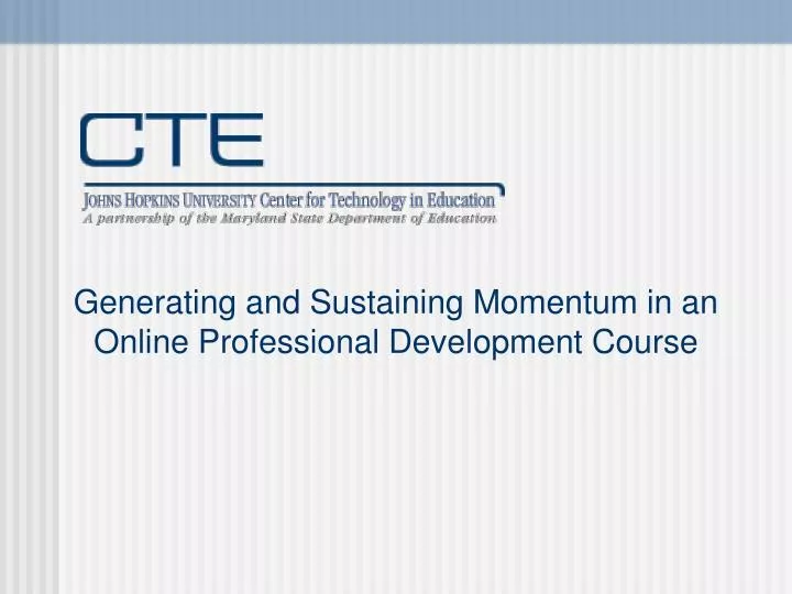 generating and sustaining momentum in an online professional development course
