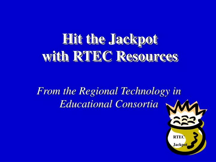 hit the jackpot with rtec resources