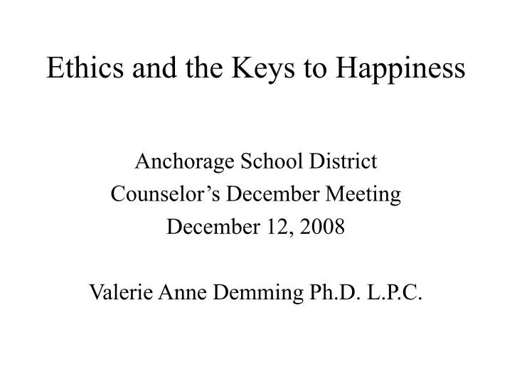 ethics and the keys to happiness