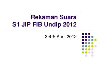 rekaman suara s1 jip fib undip 2012