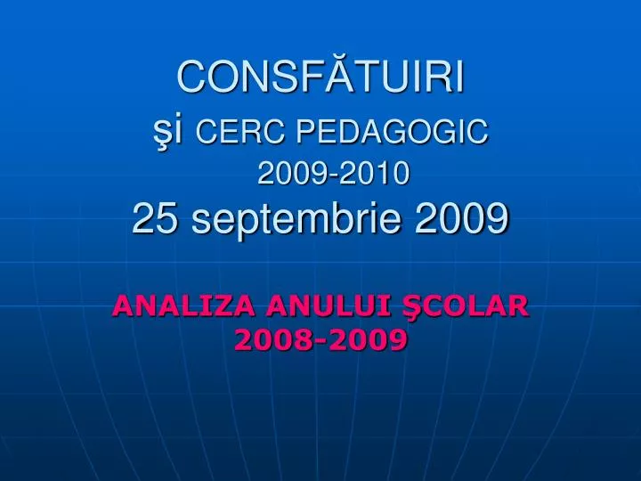 consf tuiri i cerc pedagogic 200 9 2010 25 septembrie 2009