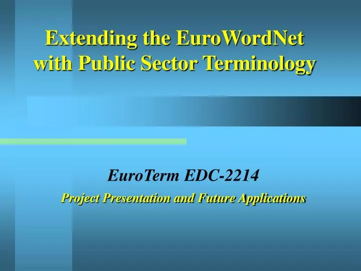 extending the eurowordnet with public sector terminology