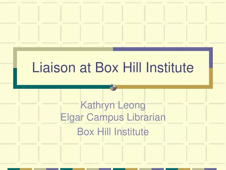 liaison at box hill institute