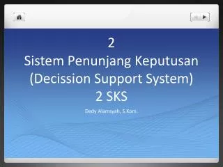 2 sistem penunjang keputusan decission support system 2 sks