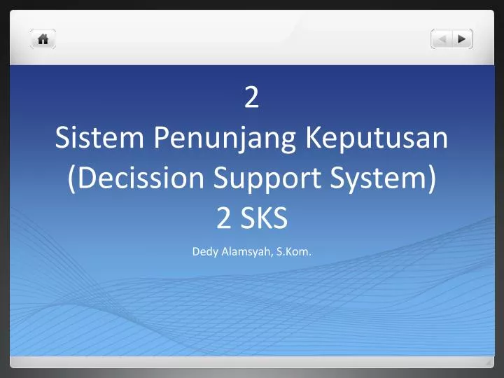 2 sistem penunjang keputusan decission support system 2 sks