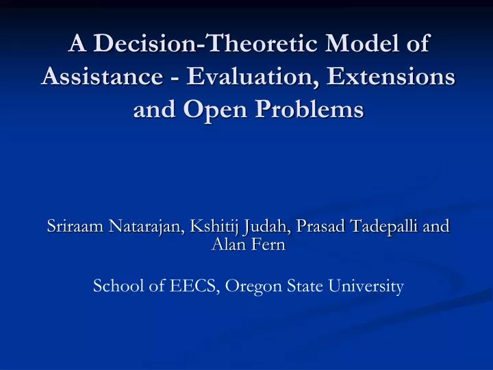 a decision theoretic model of assistance evaluation extensions and open problems