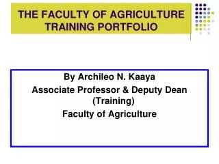 THE FACULTY OF AGRICULTURE TRAINING PORTFOLIO