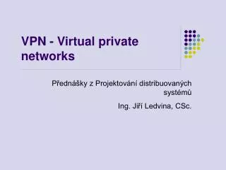 VPN - Virtual private networks