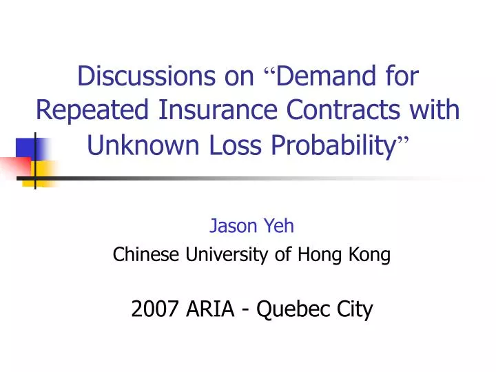 discussions on demand for repeated insurance contracts with unknown loss probability