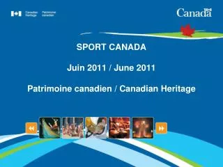 SPORT CANADA Juin 2011 / June 2011 Patrimoine canadien / Canadian Heritage