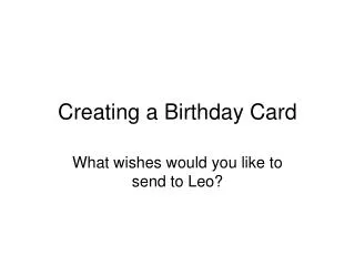 Creating a Birthday Card