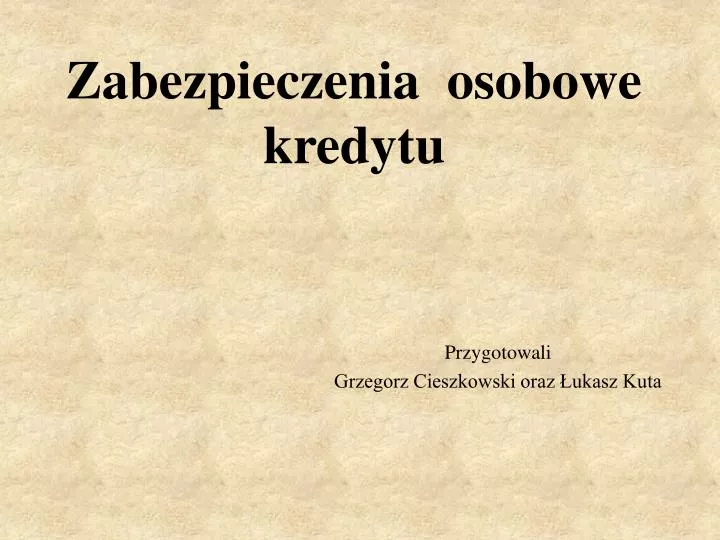 zabezpieczenia osobowe kredytu