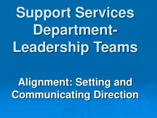 Support Services Department- Leadership Teams