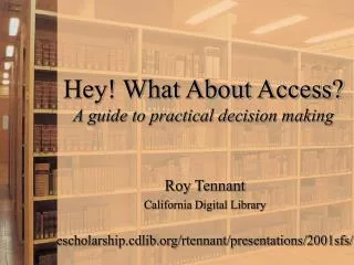 Hey! What About Access? A guide to practical decision making