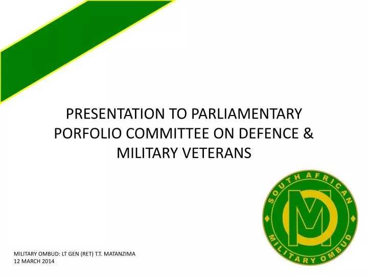 presentation to parliamentary porfolio committee on defence military veterans
