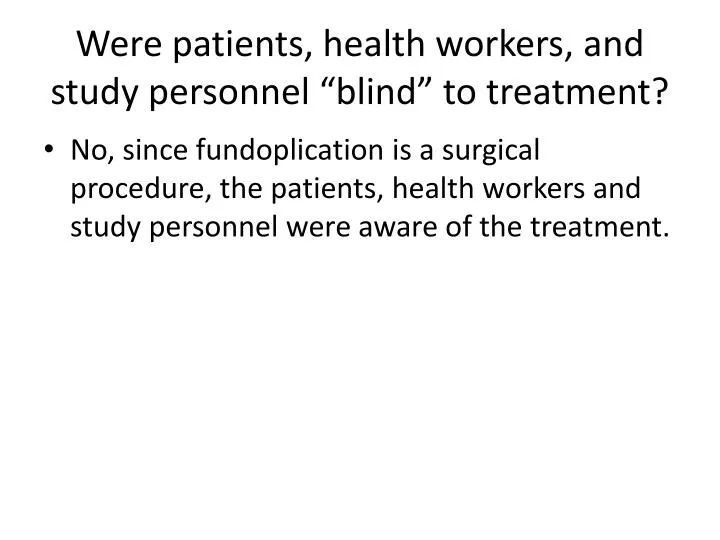 were patients health workers and study personnel blind to treatment
