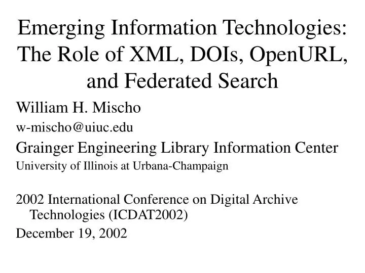 emerging information technologies the role of xml dois openurl and federated search
