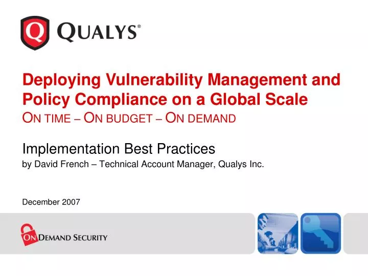 implementation best practices by david french technical account manager qualys inc