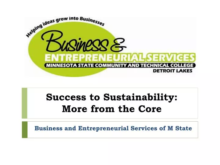 success to sustainability more from the core
